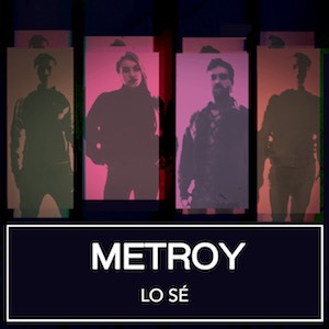 Metroy - Lo Sé.jpg